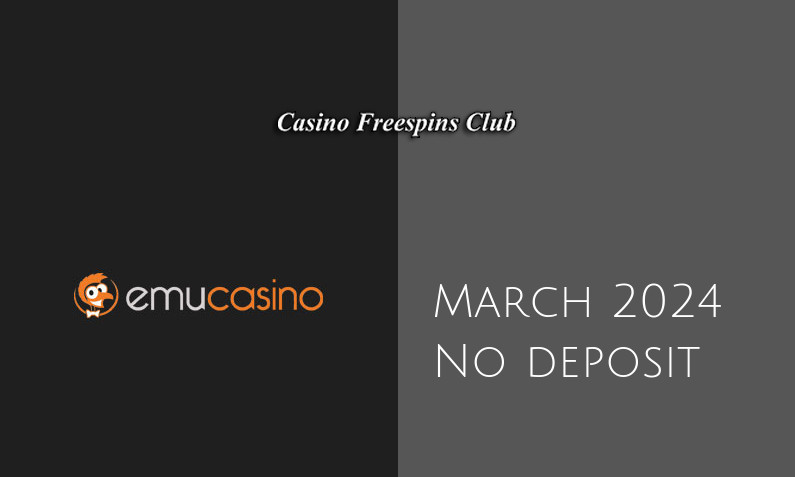 Latest EmuCasino no deposit bonus 21st of March 2024