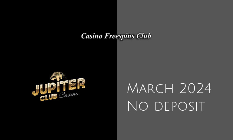 Latest Jupiter Club Casino no deposit bonus- 27th of March 2024