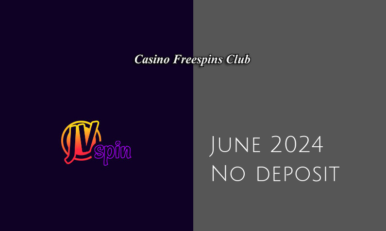 Latest JVspin no deposit bonus 24th of June 2024