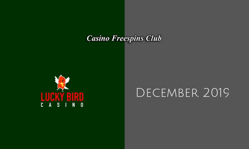 Latest Lucky Bird Casino no deposit bonus December 2019