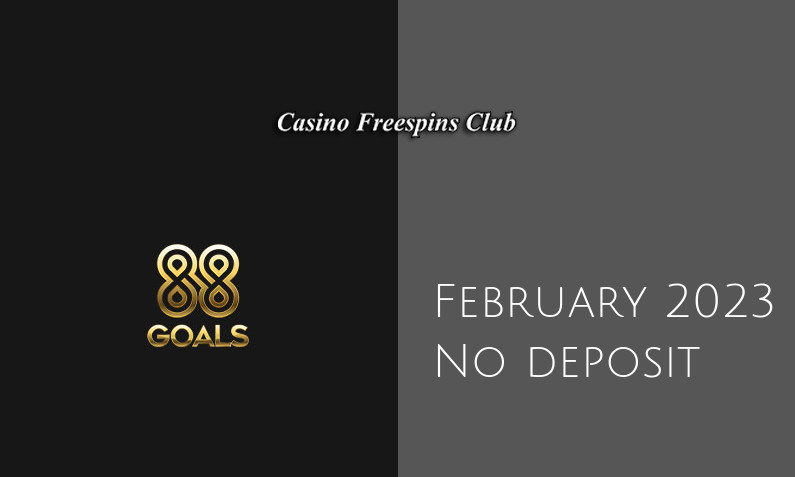 Latest no deposit bonus from 88Goals, today 22nd of February 2023