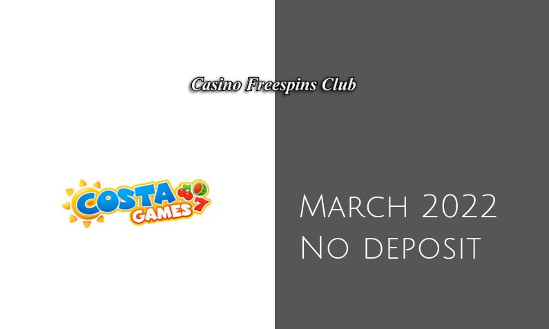 Latest no deposit bonus from Costa Games 19th of March 2022