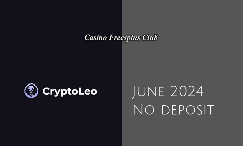 Latest no deposit bonus from CryptoLeo 11th of June 2024
