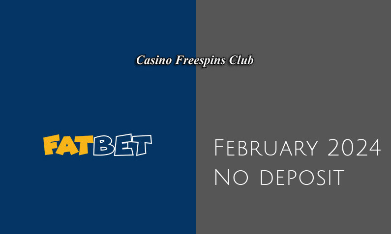 Latest no deposit bonus from FatBet, today 9th of February 2024