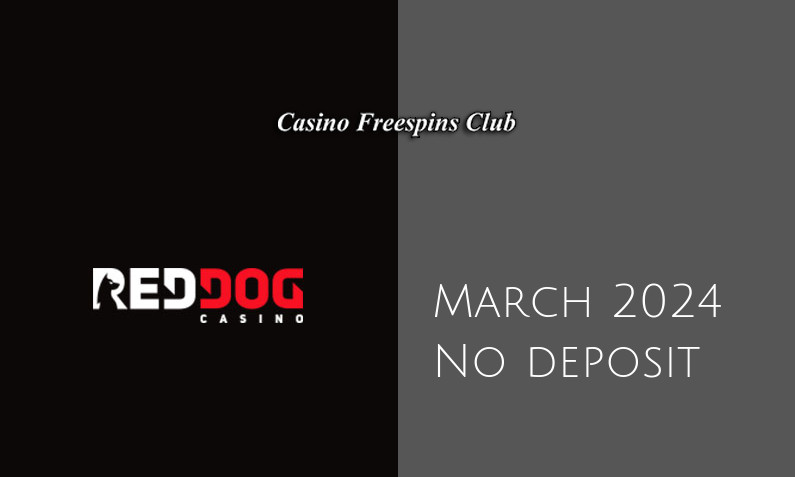 Latest no deposit bonus from Red Dog Casino March 2024