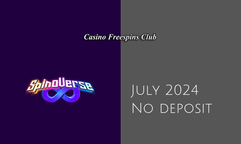 Latest no deposit bonus from SpinoVerse, today 9th of July 2024