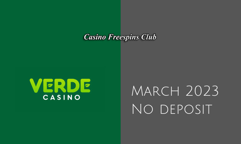 Latest no deposit bonus from Verde Casino 18th of March 2023