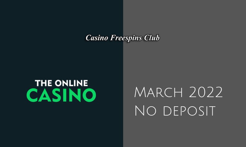Latest TheOnlineCasino no deposit bonus, today 4th of March 2022